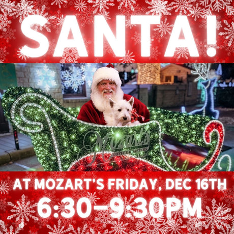 Santa will be at Mozart's Friday, December 16th!